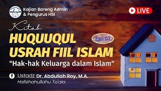 Kitab Huququl Usrah Fiil Islam Hak-Hak Keluarga Dalam Islam  Pertemuan 7 - Admin HSI