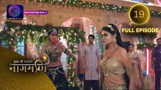 Full Episode - Ishq Ki Dastaan नागमणि  - 19  Naagmani  Dangal 2