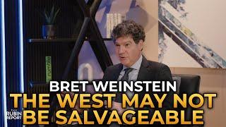 Bret Weinstein - The West May Not Be Salvageable
