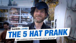 The 5 Hat Prank  Hamish & Andy