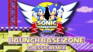 Launch Base Classic - Sonic Generations Remix