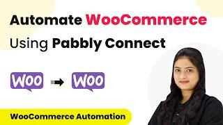 Automate WooCommerce Using Pabbly Connect  Pabbly Connect Tutorial