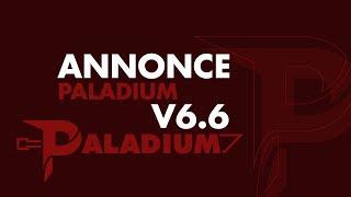 PALADIUM V6.6 - Introduction