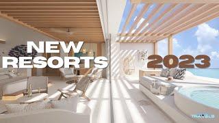 New Resorts Opening in Mexico and the Caribbean 2023