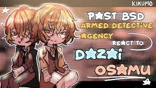 Past BSDADA react to DAZAI OSAMU  SEASON 2 Timeline  BUNGO STRAY DOGS REACT  11 