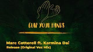 Marc Cotterell ft. Karmina Dai - Release Original Vox Mix