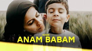 KADR - Anam Babam Official Video
