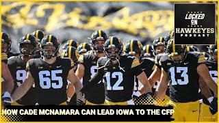 How Cade McNamara can lead Iowa to the College Football Playoff