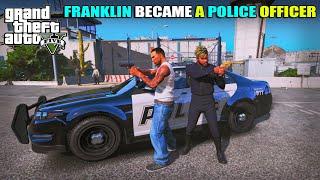 FRANKLIN BECAME A POLICE OFFICER TO SAVE HIM  GTA 5  AR7 YT