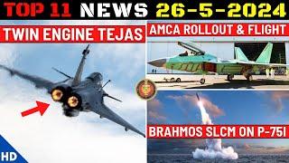 Indian Defence Updates  Twin Engine Tejas OfferAMCA RolloutBrahmos SLCM on P-75INew LPAD Missile