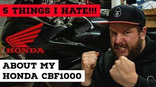 5 THINGS I HATE About my Honda CBF1000