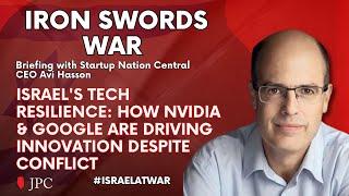 Briefing with Startup Nation Central CEO Avi Hasson on Israeli Tech in Wartime - July 21 2024