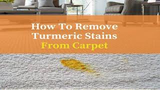 How to remove old turmeric stain from carpet - Homemade turmeric stain remover