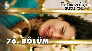 Fatmagülün Suçu Ne? 76. Bölüm - FULL BÖLÜM