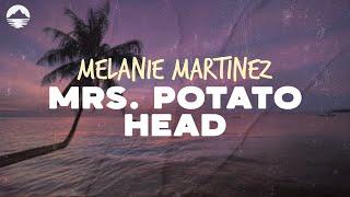 Melanie Martinez - Mrs. Potato Head  Lyrics