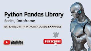 Python Pandas Library Explained  Dataframe Series  Python Pandas Tutorial