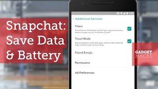 Make Snapchat Use Less Battery Life & Data on Android How-To
