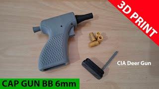 CIA Deer Gun 3D Printed Cap Gun BB 6mm