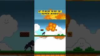 If Itachi Was In Super Mario #anime #shorts