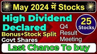 May 2024  Top 25 stocks declared High dividend bonus or split • dividend in may • bonus stocks