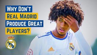 Why Dont Real Madrid Produce Any Great Players?