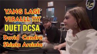 YANG LAGI VIRAL DUET DCSA David Candra Shinta Arsinta 