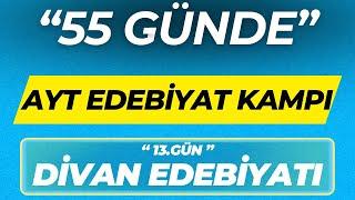 DİVAN EDEBİYATI 55 GÜNDE AYT EDEBİYAT KAMPI 13.GÜN