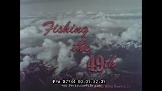 “FISHING THE 49TH” MILLER HIGH LIFE TROUT ANGLER’S ADVENTURE IN ALASKA  87734