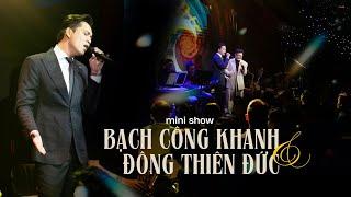 MINISHOW BẠCH CÔNG KHANH x ĐÔNG THIÊN ĐỨC  Live at Bến Thành