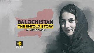 Watch Balochistan The Untold Story on WION Wideangle