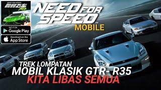 GTR-R35 INI TERLALU GACOR TREK LOMPATAN MOBIL KLASIK — NFS MOBILE TENCENT ANDROIDIOS