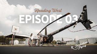 The Truth About Helicopter Travel - MISSOURI TO TEXAS  Ep 3 Heading WEST