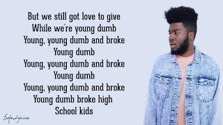 Khalid - Young Dumb & Broke Lyrics