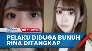 Polisi Ungkap Terduga Pelaku Pembunuhan Pemeran Film Dewasa Rina Arano Ponsel Pelaku Disita