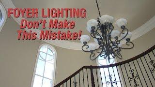 Foyer Lighting - Dont Make This Mistake