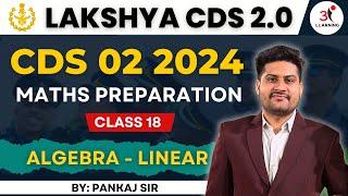 CDS Linear Equations  CDS Algebra Classes  CDS 2 2024 Preparation  Class-18 #algebra