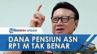 Soal Isu Pensiunan ASN Dapat Rp1 Miliar Ini Fakta Sebenarnya Menurut Menpan RB Tjahjo Kumolo