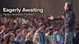 Eagerly Awaiting  Jentezen Franklin