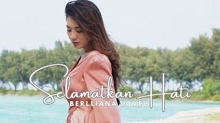 BERLLIANA LOVELL - SELAMATKAN HATI Official Music Video