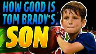 How Good Is Tom Bradys Son?
