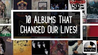 Ten Albums that Changed Our Lives