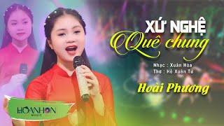 Xứ Nghệ Quê Chung  Hoài Phương - Giọng Ca Xứ Nghệ Vạn Người Mê