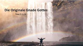 Die originale Gnade Gottes  Viktor Kamnev