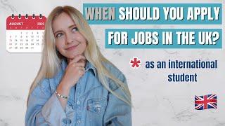 When to apply for jobs in the UK as an international student