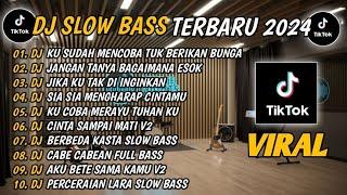 DJ SLOW BASS TERBARU 2024  DJ VIRAL TIKTOK TERBARU  DJ KU MENCOBA TUK BERIKAN BUNGA  FULL BASS