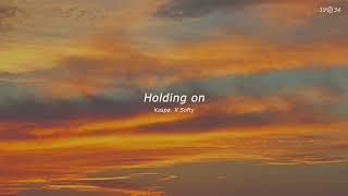 Lofi 1 hour loop Holding On by Kaspa. X Softy