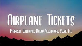 Pharrell Williams Rauw Alejandro Swae Lee - Airplane Tickets LyricsLetra