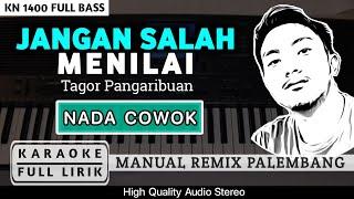 JANGAN SALAH MENILAI NADA COWOK REMIX PALEMBANG  KARAOKE FULL LIRIK