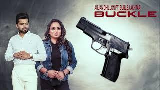 Buckle  Full song  Arjan Dhillon feat Gurlez Akhtar  Desi crew  new punjabi song 2021