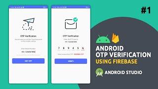 Android OTP Mobile Verification Using Firebase  Part 12  Layout Setup  Android Studio